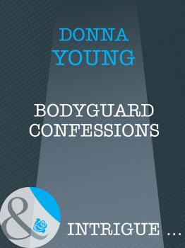Читать Bodyguard Confessions - Donna  Young