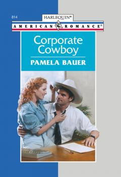 Читать Corporate Cowboy - Pamela  Bauer