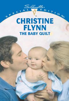 Читать The Baby Quilt - Christine  Flynn