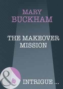 Читать The Makeover Mission - Mary  Buckham