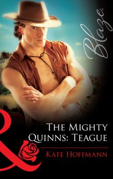 Читать The Mighty Quinns: Teague - Kate  Hoffmann