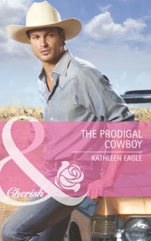 Читать The Prodigal Cowboy - Kathleen  Eagle