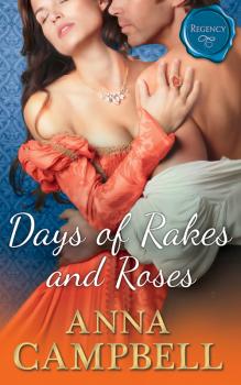 Читать Days Of Rakes And Roses - Anna  Campbell
