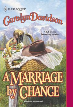 Читать A Marriage By Chance - Carolyn  Davidson