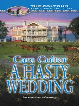 Читать A Hasty Wedding - Cara  Colter