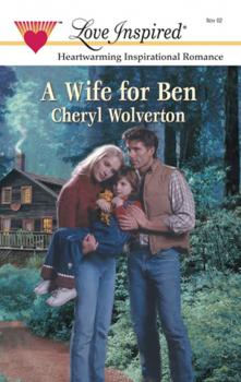 Читать A Wife For Ben - Cheryl  Wolverton