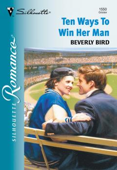 Читать Ten Ways To Win Her Man - Beverly  Bird