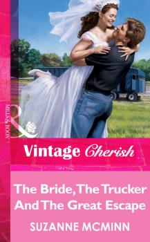 Читать The Bride, The Trucker And The Great Escape - Suzanne  McMinn
