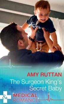 Читать The Surgeon King's Secret Baby - Amy  Ruttan