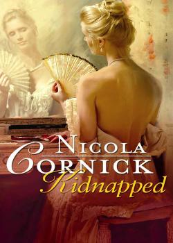 Читать Kidnapped: His Innocent Mistress - Nicola  Cornick