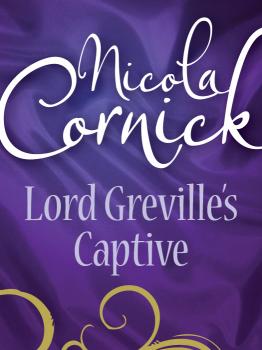 Читать Lord Greville's Captive - Nicola  Cornick