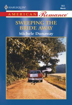 Читать Sweeping The Bride Away - Michele  Dunaway