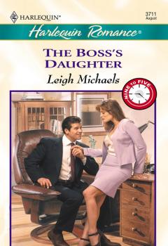 Читать The Boss's Daughter - Leigh  Michaels
