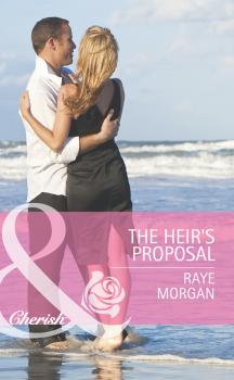 Читать The Heir's Proposal - Raye  Morgan