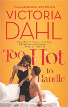 Читать Too Hot to Handle - Victoria Dahl