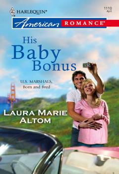 Читать His Baby Bonus - Laura Altom Marie