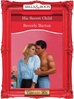 Читать His Secret Child - BEVERLY  BARTON