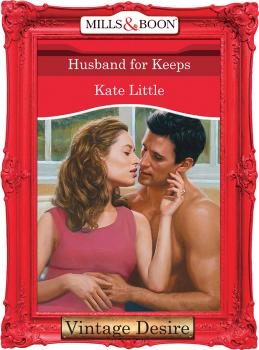 Читать Husband For Keeps - Kate  Little