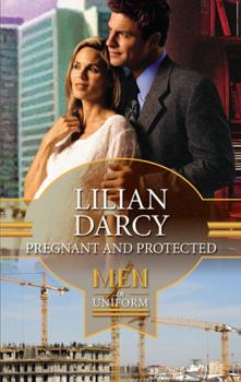 Читать Pregnant and Protected - Lilian  Darcy