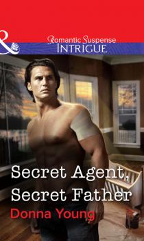 Читать Secret Agent, Secret Father - Donna  Young