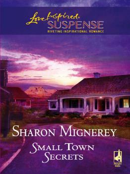 Читать Small Town Secrets - Sharon  Mignerey