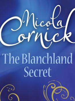 Читать The Blanchland Secret - Nicola  Cornick