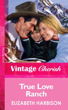 Читать True Love Ranch - Elizabeth  Harbison