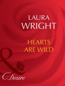 Читать Hearts Are Wild - Laura  Wright