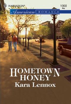 Читать Hometown Honey - Kara  Lennox