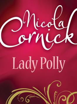 Читать Lady Polly - Nicola  Cornick