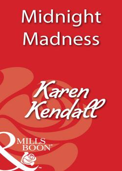 Читать Midnight Madness - Karen  Kendall