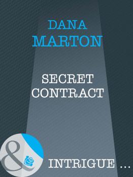 Читать Secret Contract - Dana Marton