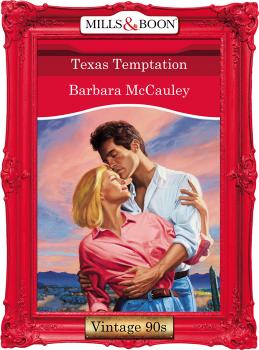 Читать Texas Temptation - Barbara  McCauley