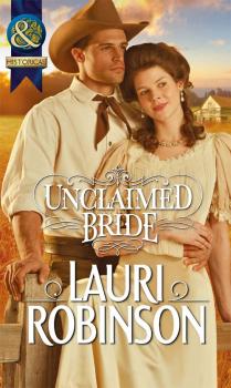 Читать Unclaimed Bride - Lauri  Robinson