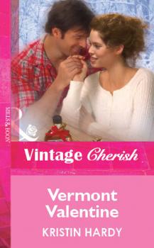 Читать Vermont Valentine - Kristin  Hardy