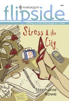 Читать Stress and The City - Stephanie  Rowe