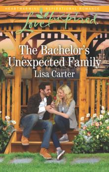 Читать The Bachelor's Unexpected Family - Lisa  Carter