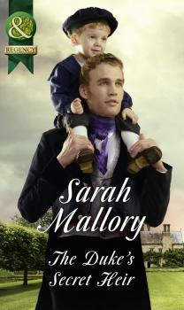 Читать The Duke's Secret Heir - Sarah Mallory
