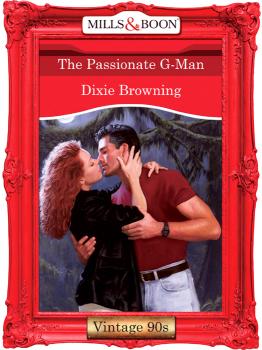 Читать The Passionate G-Man - Dixie  Browning