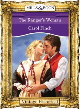 Читать The Ranger's Woman - Carol  Finch
