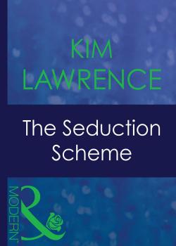 Читать The Seduction Scheme - KIM  LAWRENCE