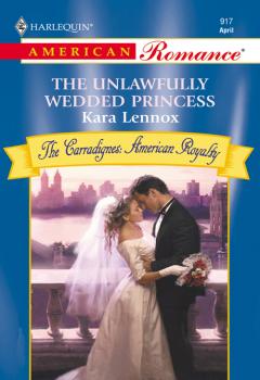 Читать The Unlawfully Wedded Princess - Kara  Lennox