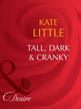 Читать Tall, Dark and Cranky - Kate  Little