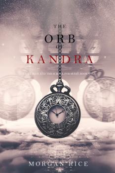 Читать The Orb of Kandra - Морган Райс