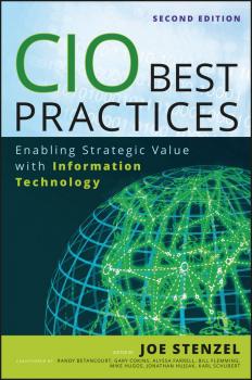Читать CIO Best Practices. Enabling Strategic Value With Information Technology - Joe  Stenzel