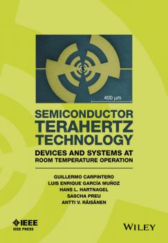 Читать Semiconductor TeraHertz Technology. Devices and Systems at Room Temperature Operation - Antti  Raisanen
