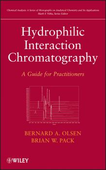 Читать Hydrophilic Interaction Chromatography. A Guide for Practitioners - Mark Vitha F.