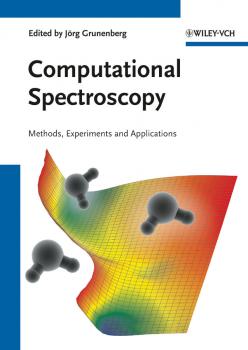 Читать Computational Spectroscopy. Methods, Experiments and Applications - Jörg Grunenberg