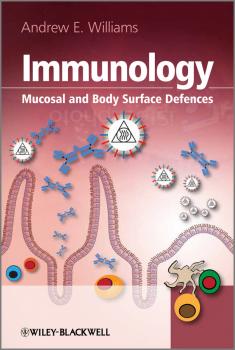 Читать Immunology. Mucosal and Body Surface Defences - Andrew Williams E.