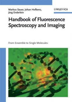 Читать Handbook of Fluorescence Spectroscopy and Imaging. From Ensemble to Single Molecules - Markus  Sauer